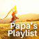 Papa's Playlist