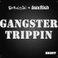 Gangster Trippin 2011 (Fatboy Slim vs. Lazy Rich)