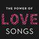 The Power of Love Songs