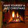Have Yourself A Jazz Christmas