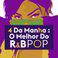 4 da manha: O melhor do R&B Pop