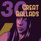 30 Great Ballads
