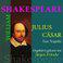 William Shakespeare: Julius Caesar. Eine Tragödie (Ungekürzte Fassung)