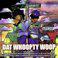 Dat Whoopty Woop (Digitally Remastered)