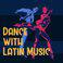 Dance with Latin Music