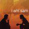 I Am Sam (Music from and Inspired By the Motion Picture)