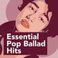 Essential Pop Ballad Hits