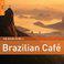 Rough Guide To Brazilian Café