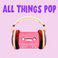 All Things Pop