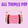 All Things Pop