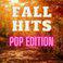 Fall Hits - Pop Edition