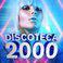 Discoteca 2000
