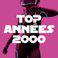 Top annees 2000