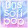 00s Soft Pop