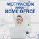 Motivación para Home Office