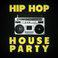 Hip Hop House Party