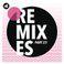 disco:wax Presents: Remixes Part 23