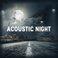 Acoustic Night