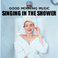 Good Morning Music: Singing in the Shower