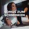 Songs zum Schminken