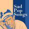 Sad Pop Songs