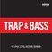 Trap & Bass