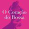 O Coração do Bossa