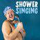 Shower Singing