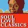 Soul Love Classics