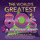 The World's Greatest 80s Anthems