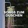 Songs zum Duschen