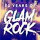 50 Years of Glam Rock