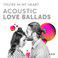You're In My Heart: Acoustic Love Ballads
