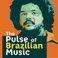 The Pulse of Brazilian Music