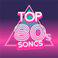 Top 80s Songs (The Greatest Eighties Hits)