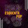 Esquenta Pop