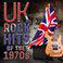 UK Rock Hits of the 1970s