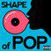 Shape Of Pop