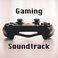 Gaming Soundtrack
