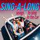 Sing-A-Long - Songs to Sing In the Car