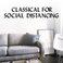 Classical For Social Distancing