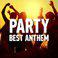 Party Best Anthem