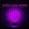 Jazz Love Songs