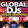 Global DJs – Vegas Sessions