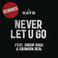 Never Let U Go (feat. Snoop Dogg & Brandon Beal)