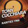 Tony Cucchiara - Rarietes 1966