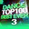 Dance Top 100 Best Ever 3