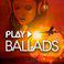 Play - Ballads