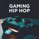 Gaming Hip Hop