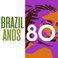 Brazil Anos 80